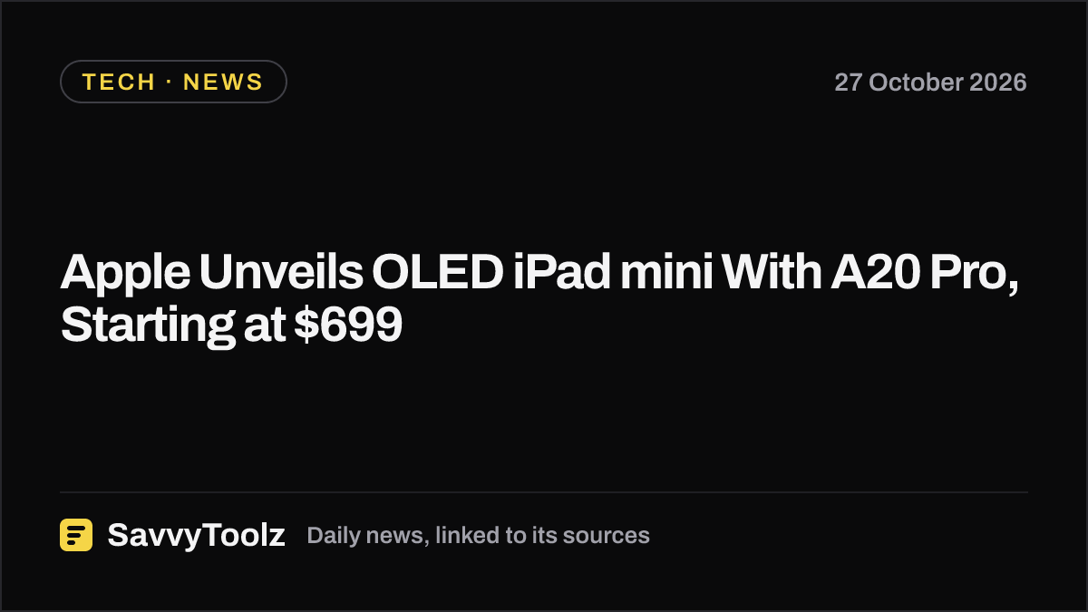 Apple Unveils OLED iPad mini With A20 Pro, Starting at $699