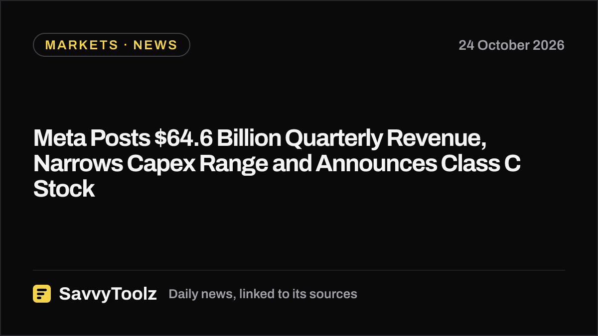 Meta Posts $64.6 Billion Quarterly Revenue, Narrows Capex Range and Announces Class C Stock