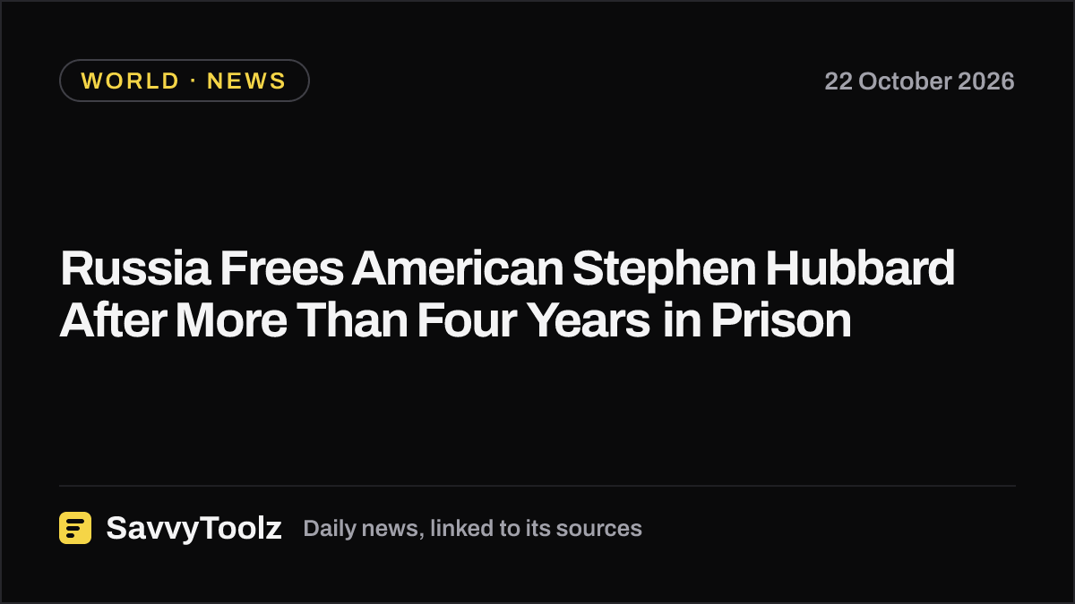 Russia Frees American Stephen Hubbard After More Than Four Years in Prison